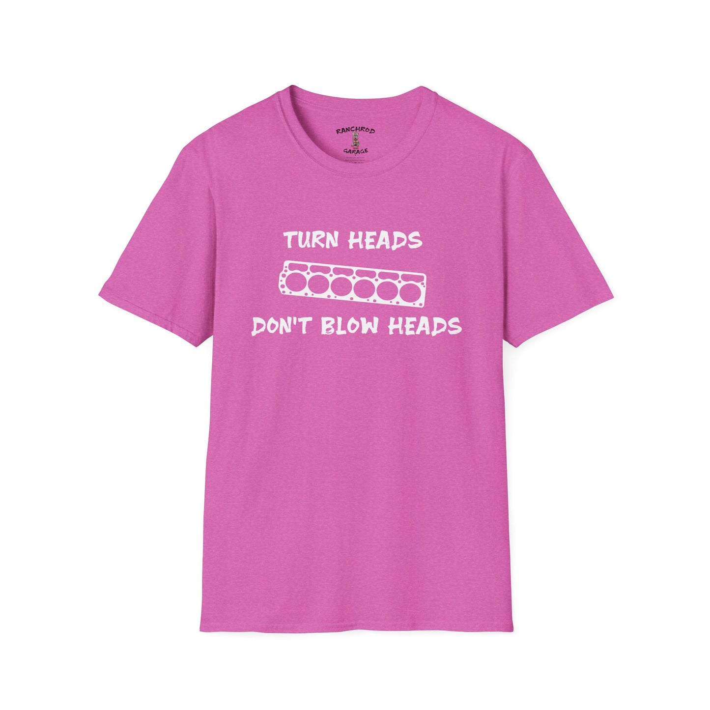 Turn Heads, Don't Blow Heads 225 Tee