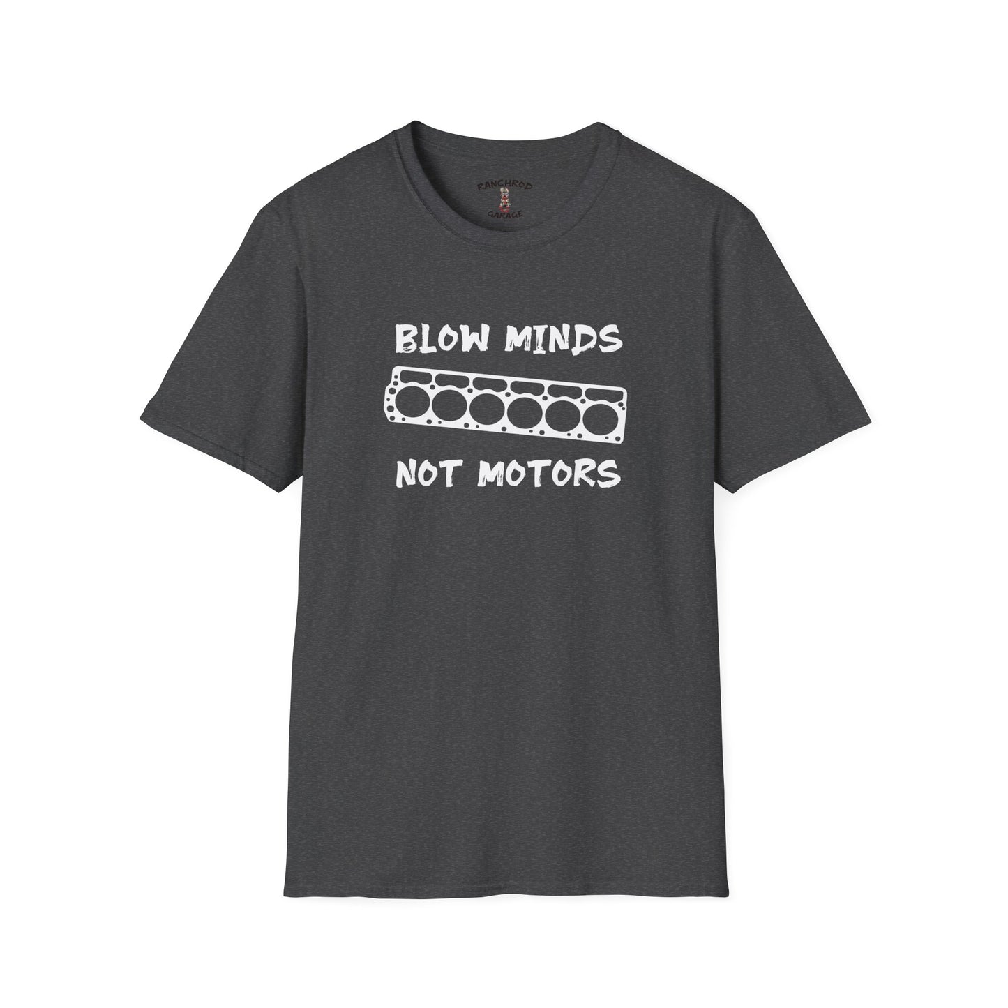 Blown Minds - Not Motors! RanchRod Garage Tee