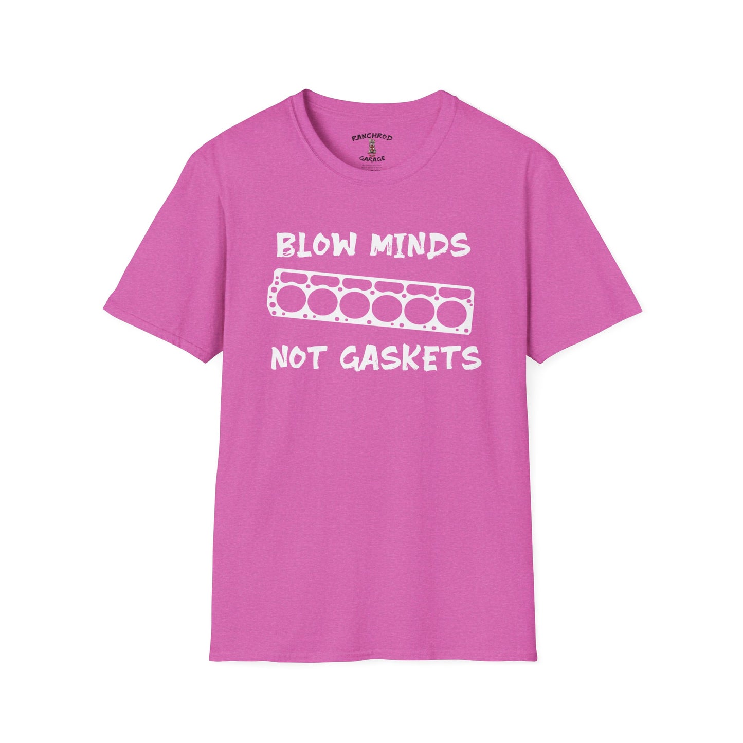 Blow minds, Not Gaskets 225 RanchRod Garage Tee