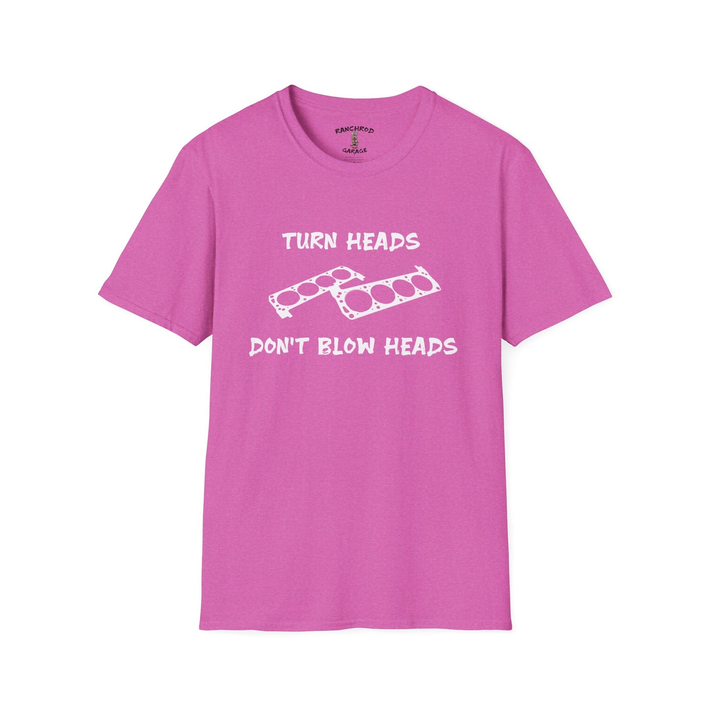 Turn Heads, Don't Blow Heads 302 Tee