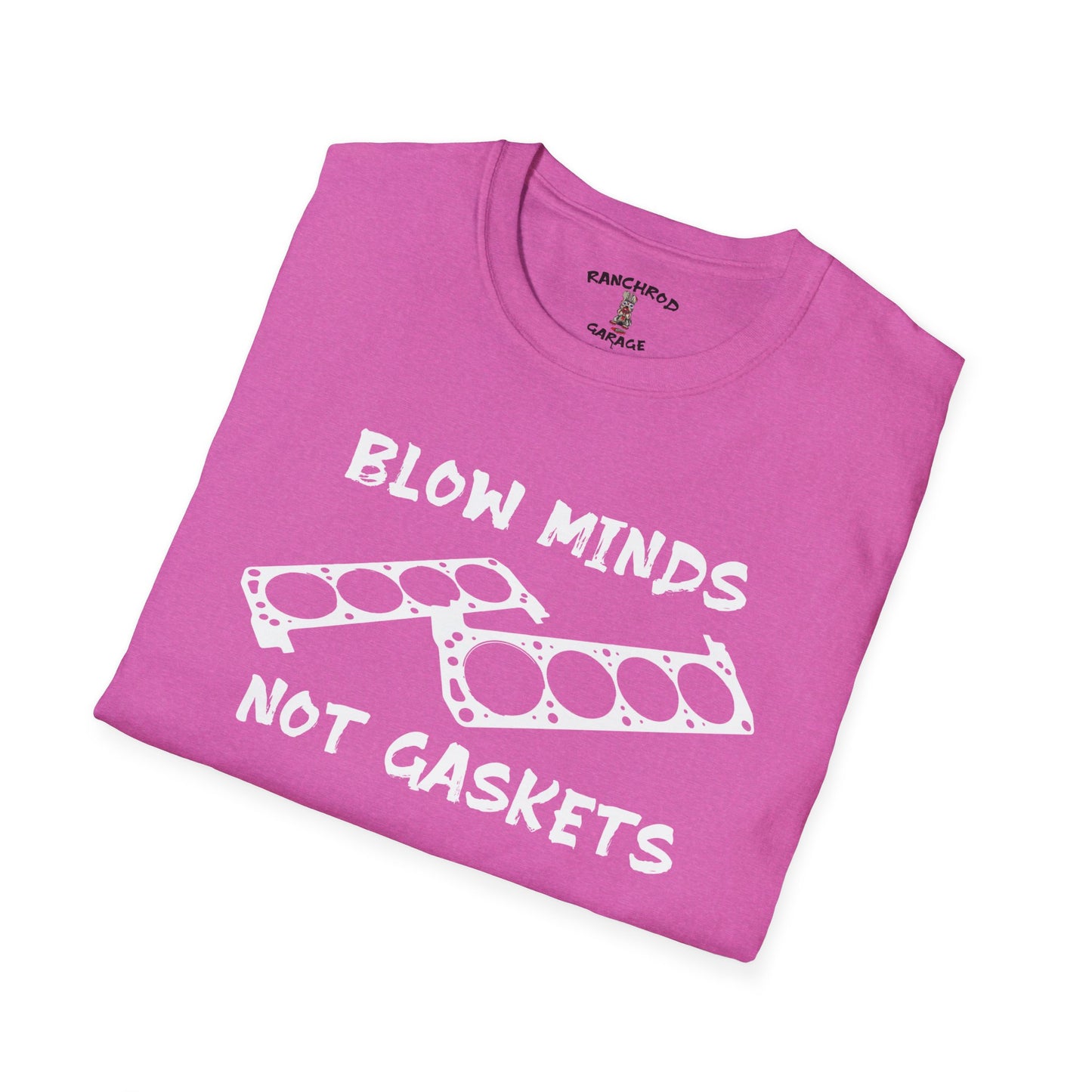 Blow Minds, Not Gaskets 302 RanchRod Garage Tee