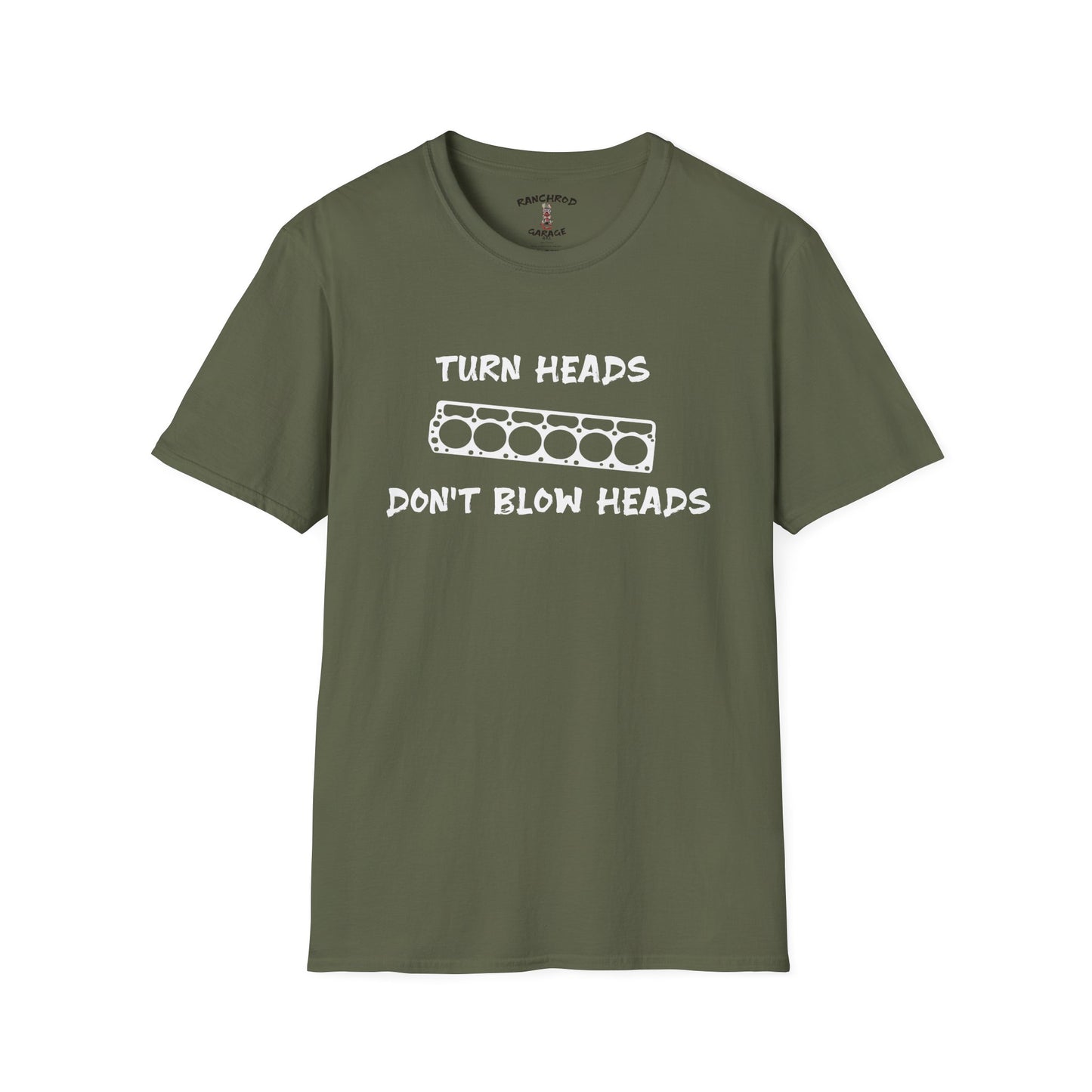 Turn Heads, Don't Blow Heads 225 Tee
