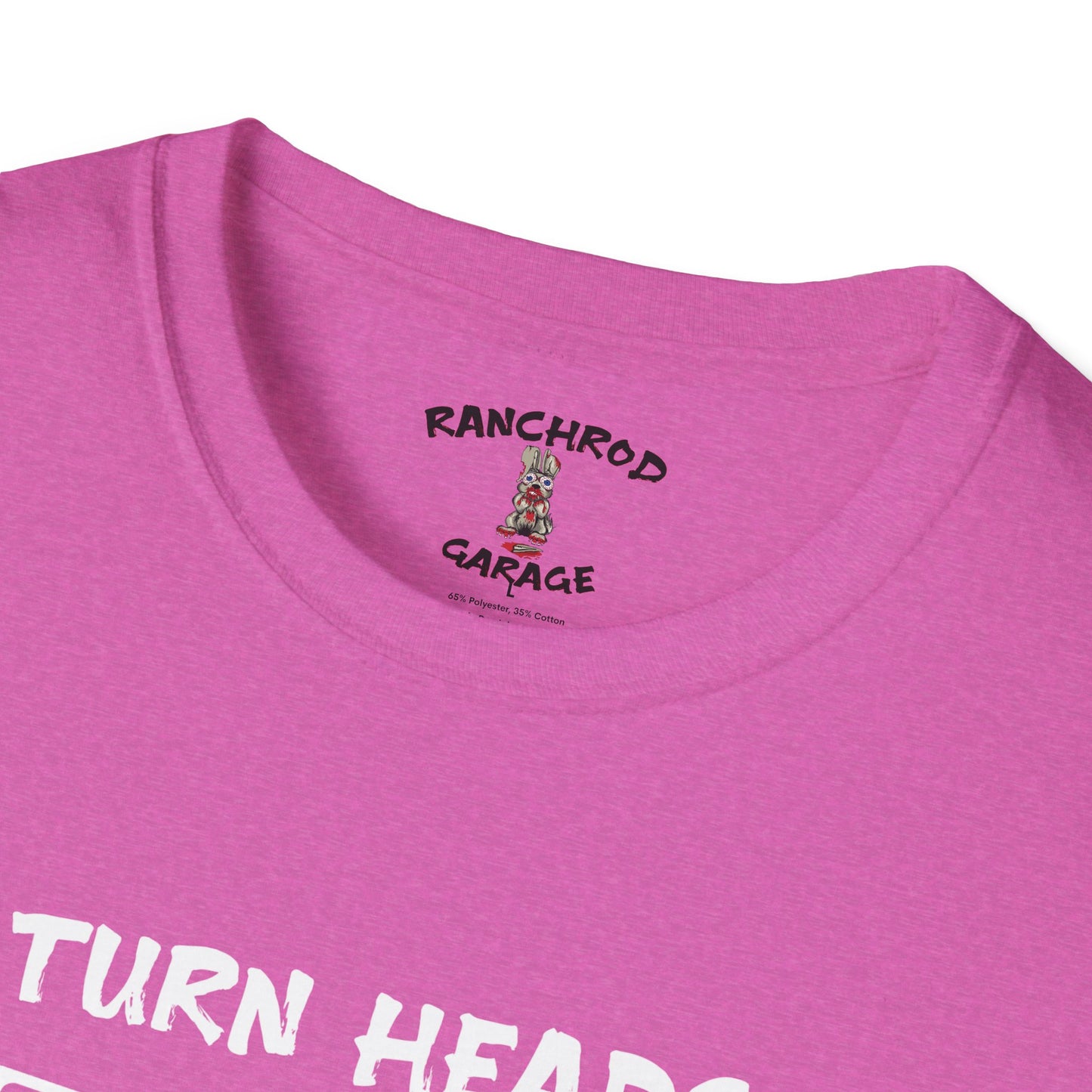 Turn Heads, Don't Blow Heads 225 Tee