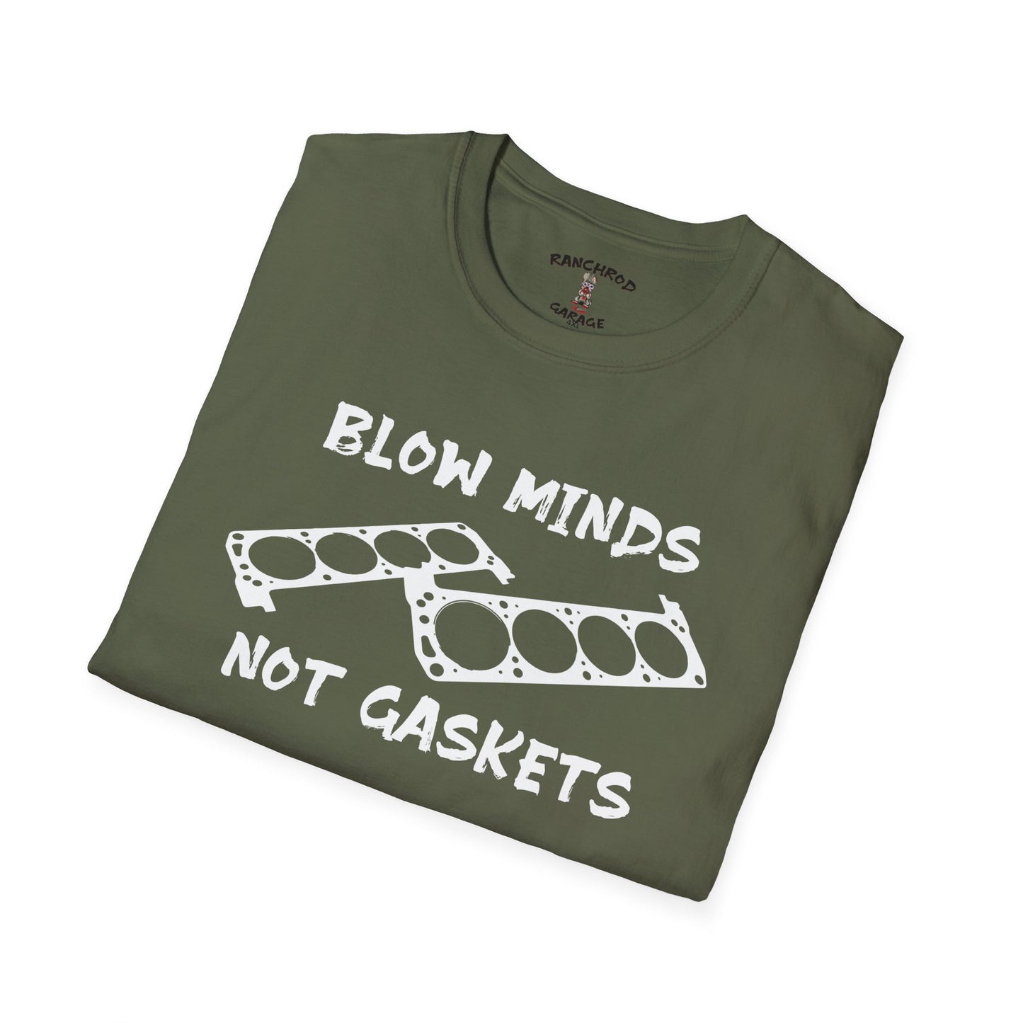 Blow Minds, Not Gaskets 302 RanchRod Garage Tee