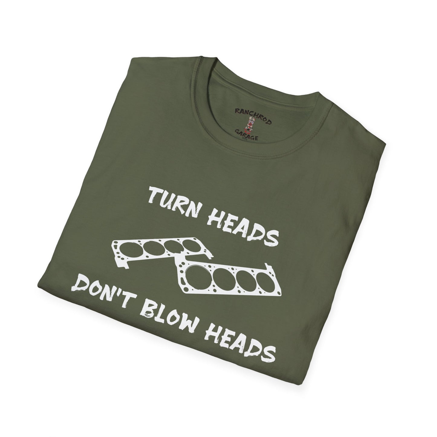 Turn Heads, Don't Blow Heads 302 Tee